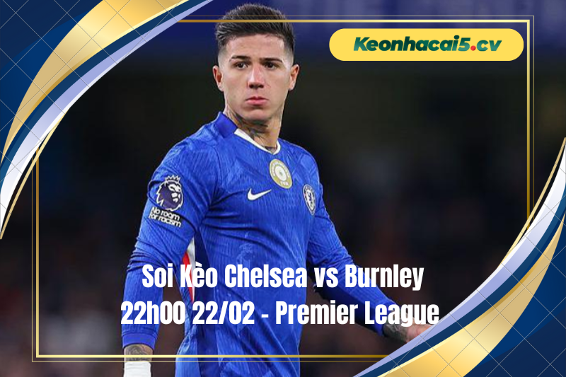 Đội hình dự kiến trước trận Chelsea vs Burnley Đội hình dự kiến trước trận Chelsea vs Burnley